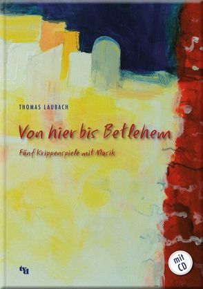 Von hier bis Betlehem von Laubach,  Thomas