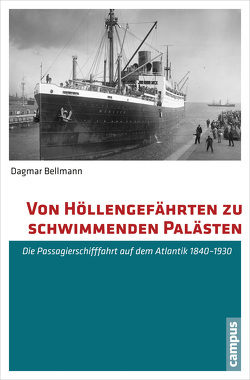 Von Höllengefährten zu schwimmenden Palästen von Bellmann,  Dagmar