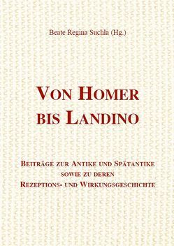 Von Homer bis Landino von Suchla,  Beate Regina