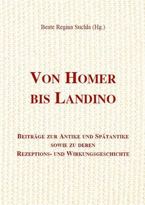 Von Homer bis Landino von Suchla,  Beate Regina