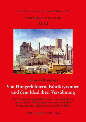 Von Hungerlöhnern, Fabriktyrannen und dem Ideal ihrer Versöhnung von Brambora,  Johannes