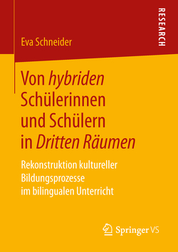 Von hybriden Schülerinnen und Schülern in Dritten Räumen von Schneider,  Eva