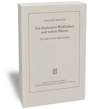 Von illusionärer Wirklichkeit und wahrer Illusion von Winter,  Susanne