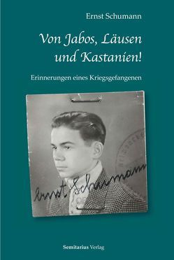 Von Jabos, Läusen und Kastanien! von Schumann,  Ernst