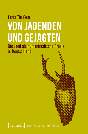 Von Jagenden und Gejagten von Theißen,  Tanja