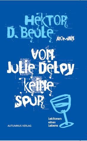 Von Julie Delpy keine Spur von Beule,  Hektor D.