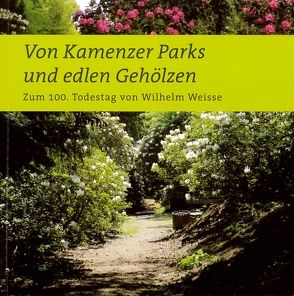 Von Kamenzer Parks und edlen Gehölzen von Dantz,  Roland, Kaufmann,  Sylke, Michalicka,  Ragnit