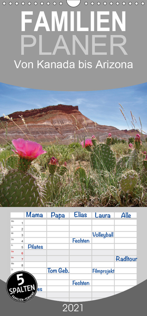 Von Kanada bis Arizona – Familienplaner hoch (Wandkalender 2021 , 21 cm x 45 cm, hoch) von Flori0