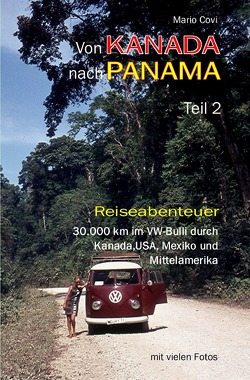 Von Kanada nach Panama / Von Kanada nach Panama – Teil 2 von Covi,  Mario