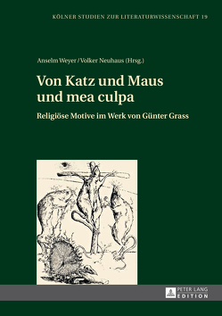 Von Katz und Maus und mea culpa von Neuhaus,  Volker, Weyer,  Anselm