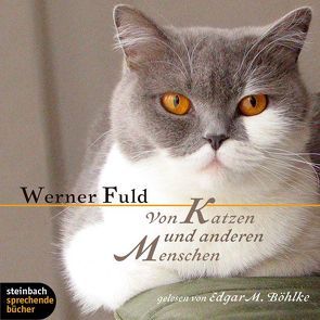 Von Katzen und anderen Menschen von Böhlke,  Edgar M., Fuld,  Werner