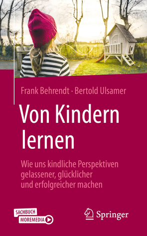 Von Kindern lernen von Behrendt,  Frank, Ulsamer,  Bertold