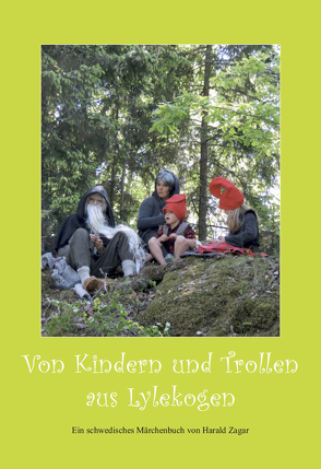 Von Kindern und Trollen aus Lylekogen von Zagar,  Harald