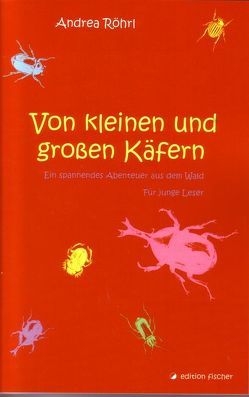 Von kleinen und grossen Käfern von Röhrl,  Andrea