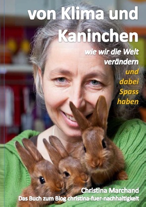 von Klima und Kaninchen von Marchand,  Christina