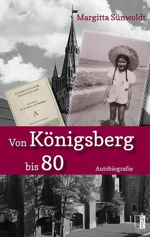 Von Königsberg bis 80 von Sünwoldt,  Margitta