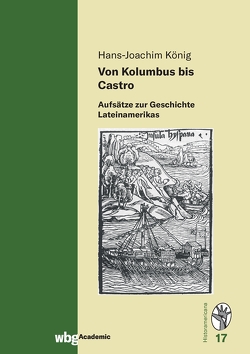 Von Kolumbus bis Castro von König,  Hans-Joachim