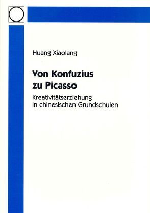 Von Konfuzius zu Picasso von Dias,  Patrick V, Huang,  Xiaolang