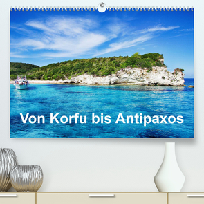 Von Korfu bis Antipaxos (Premium, hochwertiger DIN A2 Wandkalender 2023, Kunstdruck in Hochglanz) von Hug,  Simone