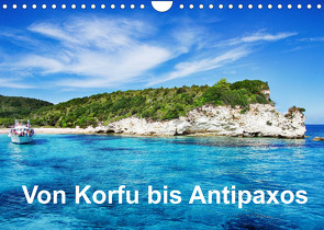 Von Korfu bis Antipaxos (Wandkalender 2022 DIN A4 quer) von Hug,  Simone