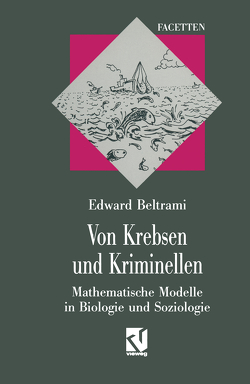 Von Krebsen und Kriminellen von Beltrami,  Edward J.