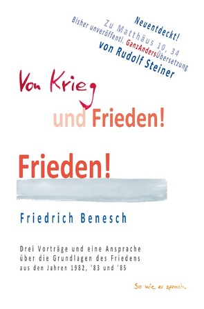 Von Krieg und Frieden von Benesch,  Friedrich, Oelkers,  Leila