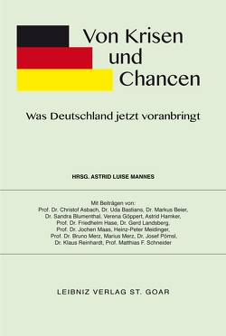 Von Krisen und Chancen von Asbach,  Christof, Bastians,  Uda, Beier,  Markus, Göppert,  Verena, Hamker,  Astrid, Hase,  Friedhelm, Landsberg,  Gerd, Mannes,  Astrid Luise, Meidinger,  Heinz-Peter, Merz,  Bruno, Reinhardt,  Klaus, Schneider,  Matthias