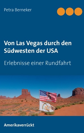 Von Las Vegas durch den Südwesten der USA von Berneker,  Petra