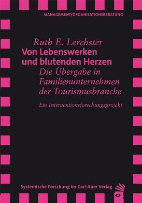 Von Lebenswerken und blutenden Herzen von Lerchster,  Ruth E.