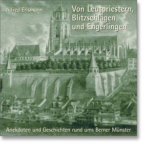 Von Leutpriestern, Blitzschlägen und Engerlingen von Erismann,  Alfred