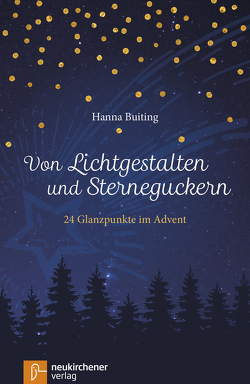 Von Lichtgestalten und Sterneguckern von Buiting,  Hanna, Buiting,  Thomas