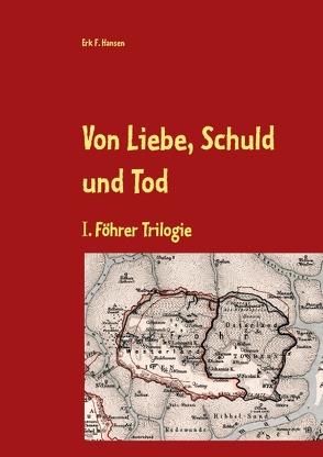 Von Liebe, Schuld und Tod von Hansen,  Erk F.