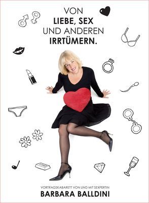 Von Liebe, Sex und anderen Irrtümern von Balldini,  Barbara