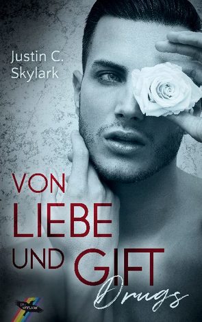 Von Liebe und Gift von Skylark,  Justin C