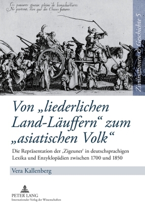 Von «liederlichen Land-Läuffern» zum «asiatischen Volk» von Kallenberg,  Vera