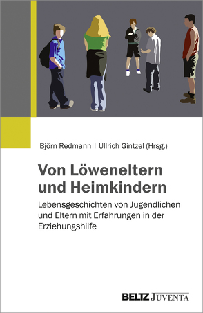 Von Löweneltern und Heimkindern von Gintzel,  Ullrich, Redmann,  Björn