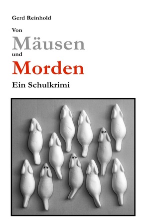 Von Mäusen und Morden von Reinhold,  Gerd