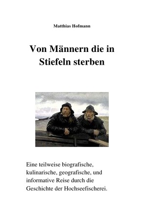 Von Männern die in Stiefeln sterben von Hofmann,  Matthias