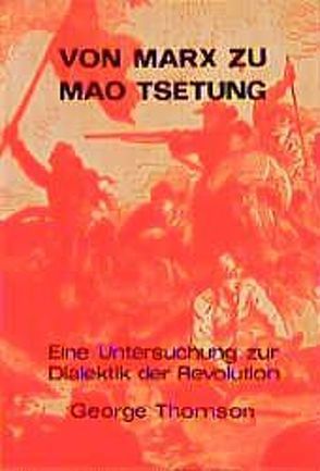 Von Marx zu Mao Tsetung von Thomson,  George