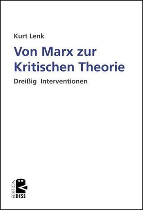 Von Marx zur Kritischen Theorie von Lenk,  Kurt