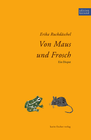 Von Maus und Frosch von Ruckdäschel,  Erika