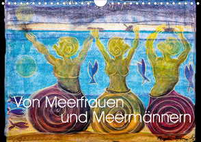 Von Meerfrauen und Meermännern (Wandkalender 2021 DIN A4 quer) von Blome-Weichert,  Regina