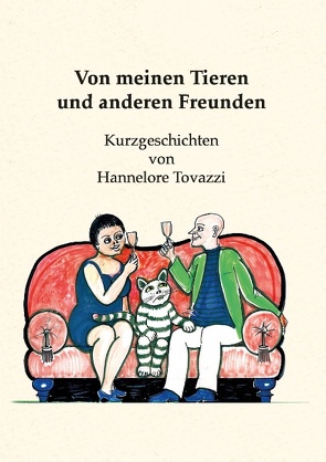 Von meinen Tieren und anderen Freunden von Tovazzi,  Hannelore