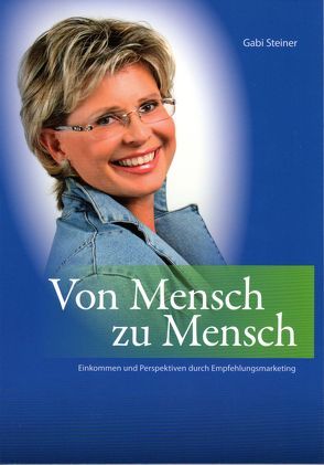 Von Mensch zu Mensch von Steiner,  Gabi