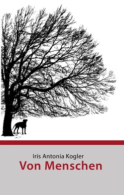 Von Menschen von Kogler,  Iris Antonia