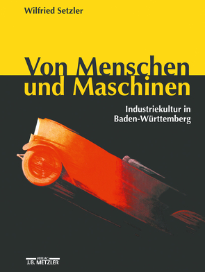 Von Menschen und Maschinen von Laschewski,  Kerstin, Schönhagen,  Benigna, Setzler,  Sybille, Setzler,  Wilfried