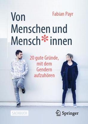 Von Menschen und Mensch*innen von Payr,  Fabian