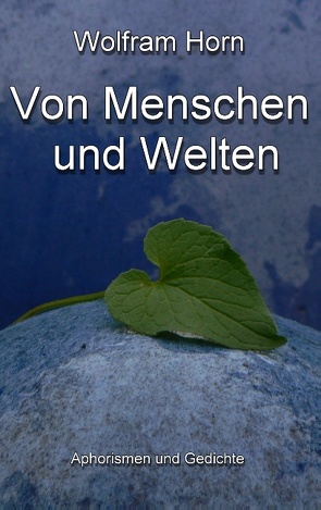 Von Menschen und Welten von Horn,  Wolfram
