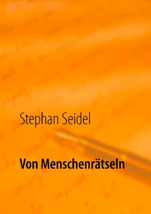 Von Menschenrätseln von Seidel,  Stephan