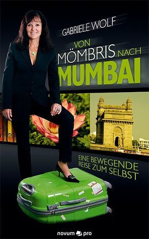 Von Mömbris nach Mumbai von Wolf,  Gabriele